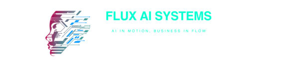 FLUX AI SYSTEMS AI in motion, Business in Flow
